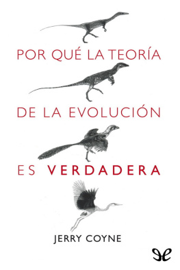 Jerry A. Coyne Por qué la teoría de la evolución es verdadera