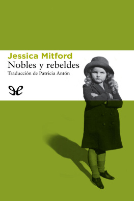 Jessica Mitford - Nobles y rebeldes