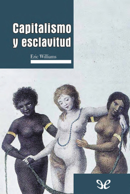 Eric Williams Capitalismo y esclavitud