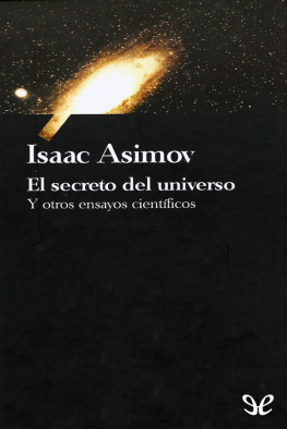 Isaac Asimov - El secreto del universo y otros ensayos científicos