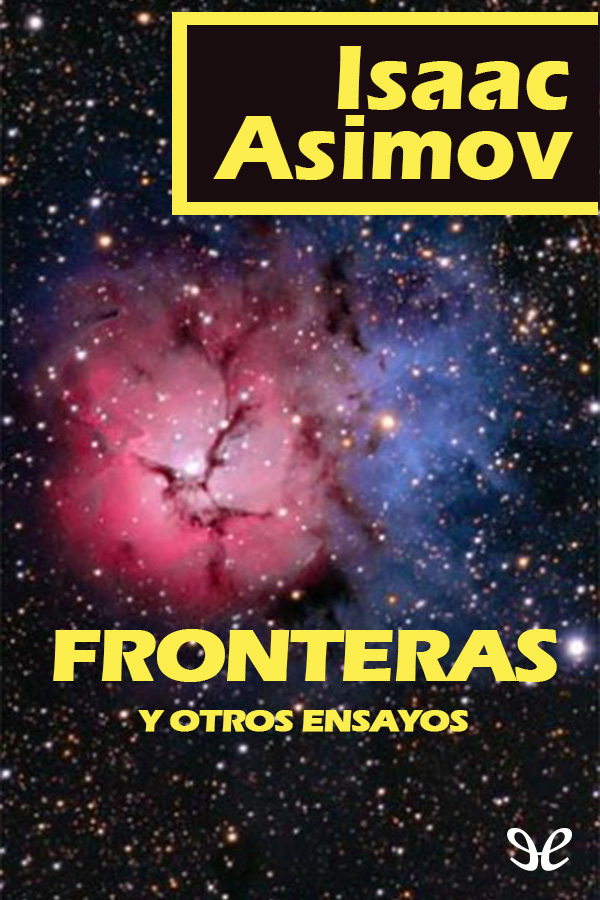 En Fronteras Asimov se enfrenta a cinco temas esenciales el hombre primitivo - photo 1