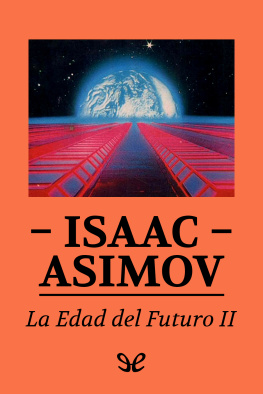 Isaac Asimov La edad del futuro II