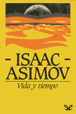 Isaac Asimov Vida y tiempo