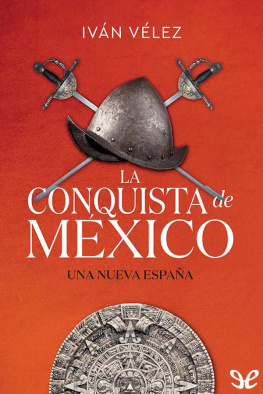 Iván Vélez Cipriano La conquista de México