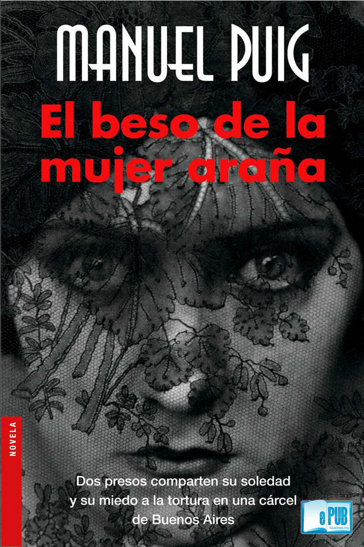 El beso de la mujer araña Manuel Puig 1976 y herederos de Manuel Puig - photo 1