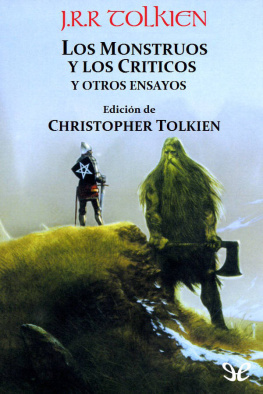 J. R. R. Tolkien Los Monstruos y los Críticos y otros ensayos