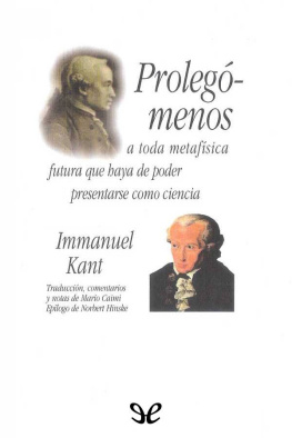 Immanuel Kant - Prolegómenos a toda metafísica futura que haya de poder presentarse como ciencia