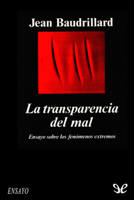Jean Baudrillard La transparencia del mal