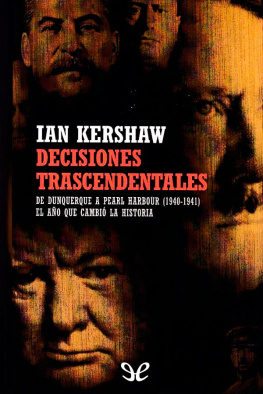 Ian Kershaw - Decisiones trascendentales
