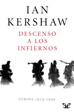 Ian Kershaw - Descenso a los infiernos