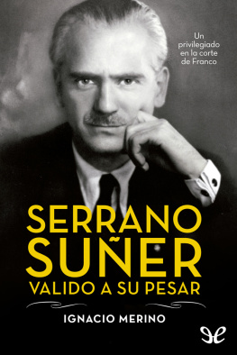 Ignacio Merino Serrano Suñer, valido a su pesar