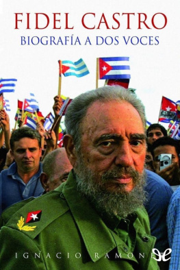 Ignacio Ramonet Fidel Castro, biografía a dos voces