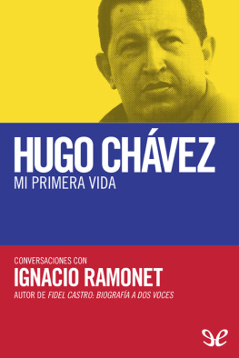 Ignacio Ramonet - Hugo Chávez: Mi primera vida