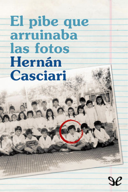 Hernán Casciari - El pibe que arruinaba las fotos
