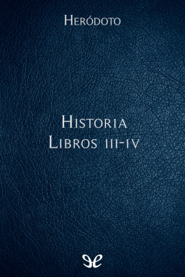 Heródoto de Halicarnaso Historia - Libros III-IV