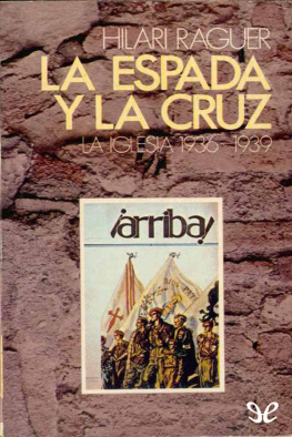 Hilari Raguer - La Espada y la Cruz