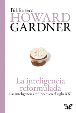 Howard Gardner La inteligencia reformulada