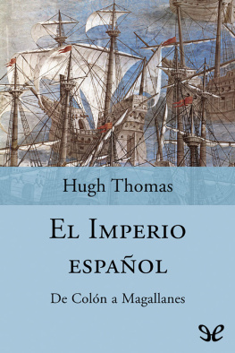 Hugh Thomas - El imperio español. De Colón a Magallanes