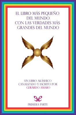 Gerardo Amaro - El Libro más pequeno del Mundo con las Verdades más grandes del Mundo (primera parte)