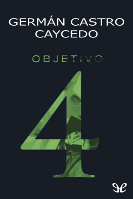 Germán Castro Caycedo - Objetivo 4