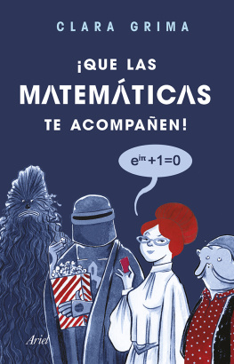 Clara Grima Ruiz - ¡Qué las matemáticas te acompañen!
