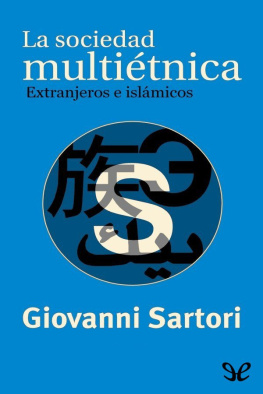 Giovanni Sartori La sociedad multiétnica. Extranjeros e islámicos