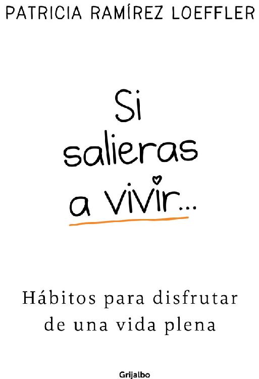 Si salieras a vivir Hábitos para disfrutar una vida plena - image 1