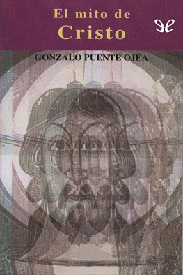 Gonzalo Puente Ojea - El mito de Cristo