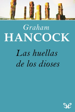 Graham Hancock - Las huellas de los dioses