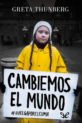 Greta Thunberg - Cambiemos el mundo