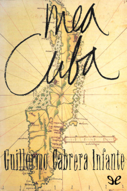Guillermo Cabrera Infante Mea Cuba