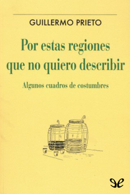 Guillermo Prieto - Por estas regiones que no quiero describir