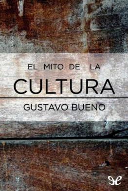 Gustavo Bueno - El mito de la cultura