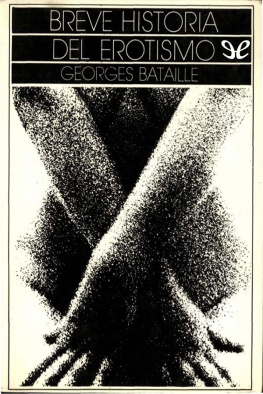 Georges Bataille - Breve historia del erotismo