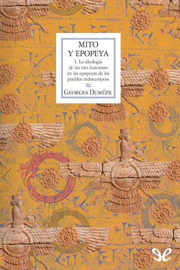 Georges Dumézil - La ideología de las tres funciones en las epopeyas de los pueblos indoeuropeos