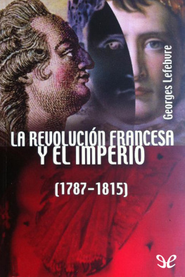 Georges Lefebvre La Revolución Francesa y el Imperio