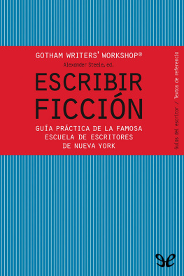 Gotham Writers’ Workshop - Escribir ficción